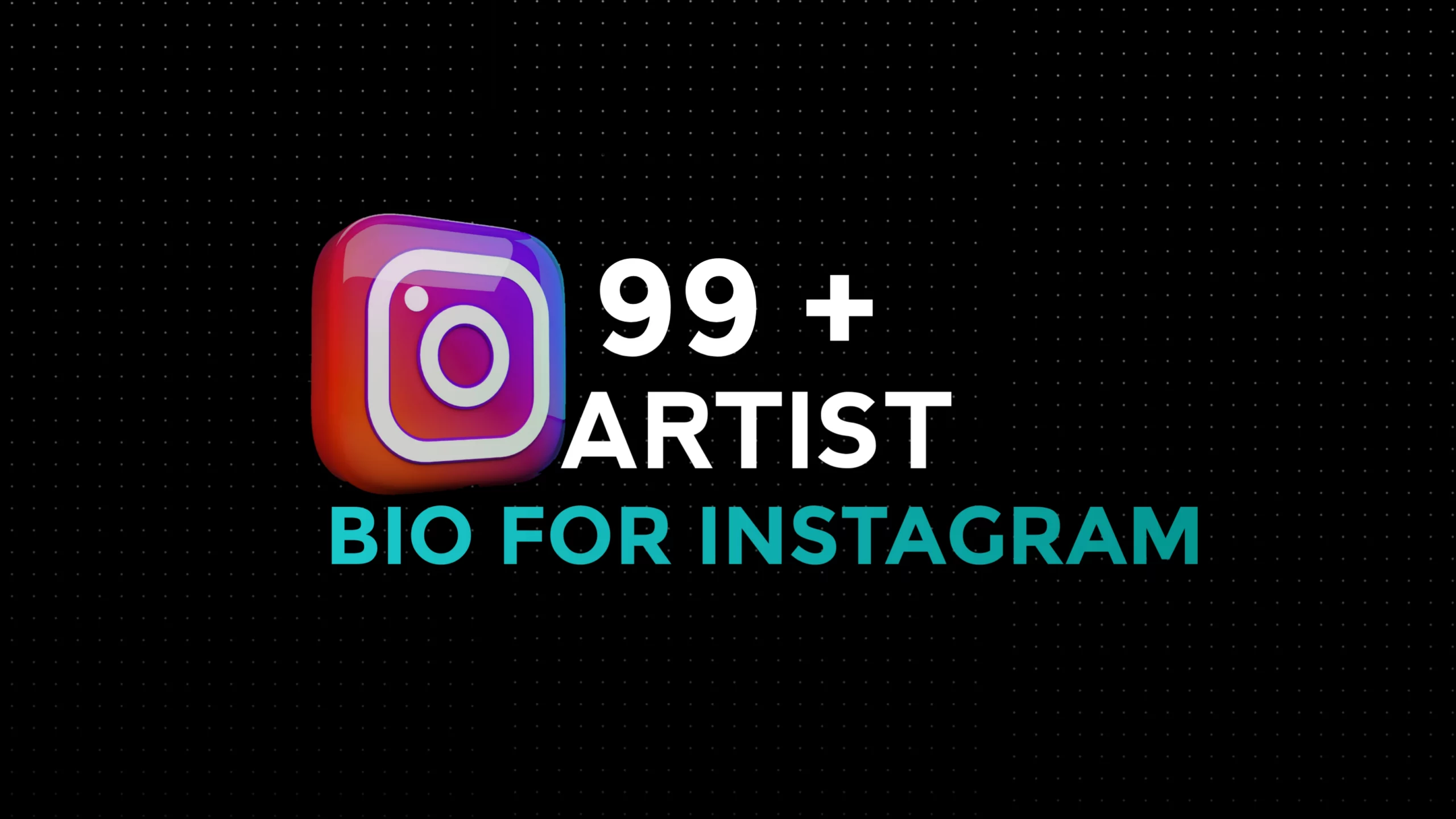 99+ Perfect Artist Bio Instagram Copy&Paste To Increase Follower