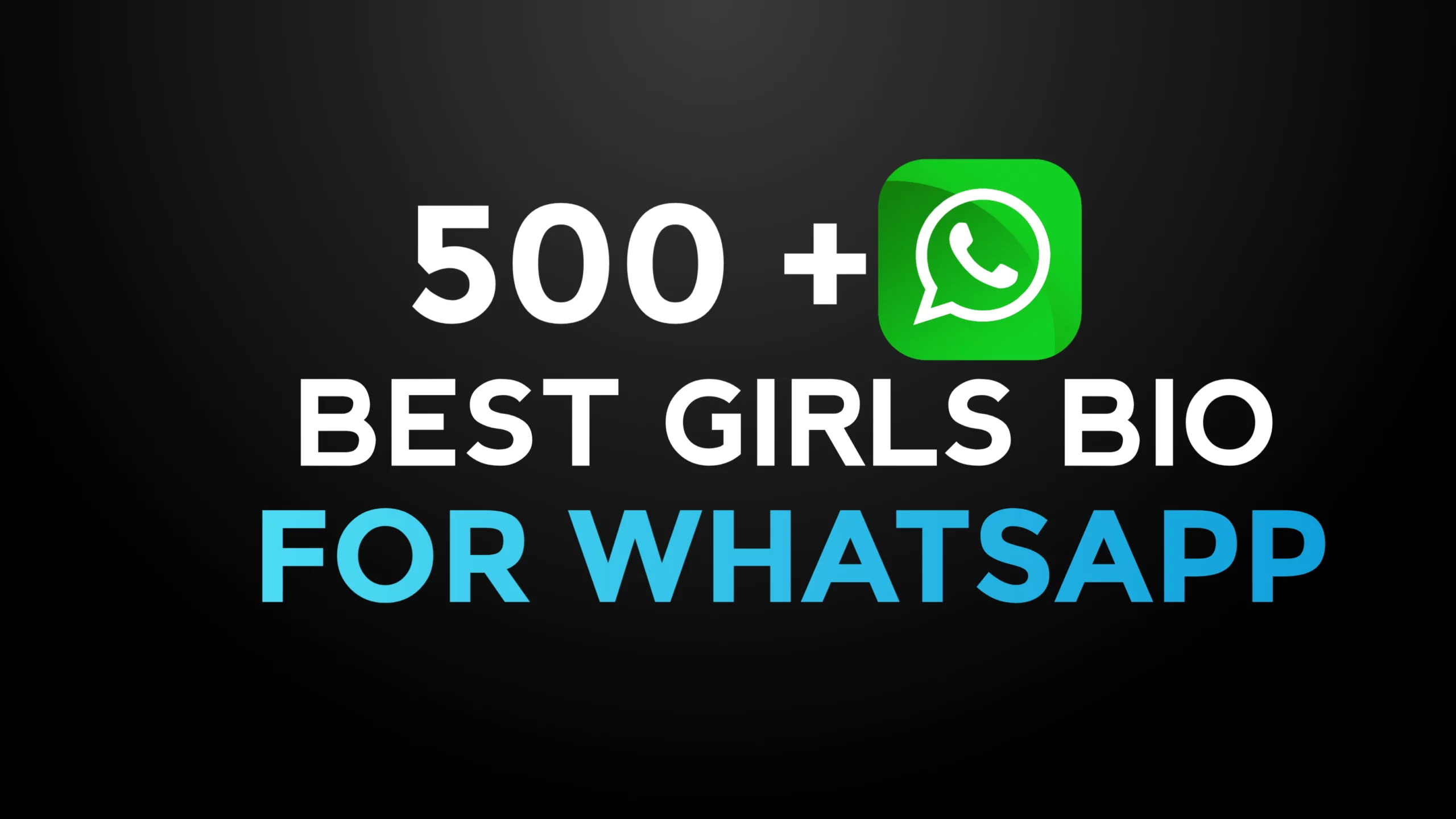 500+ Best Bio For Whatsapp Girl|Stylish&Attitude Bio for WhatsApp