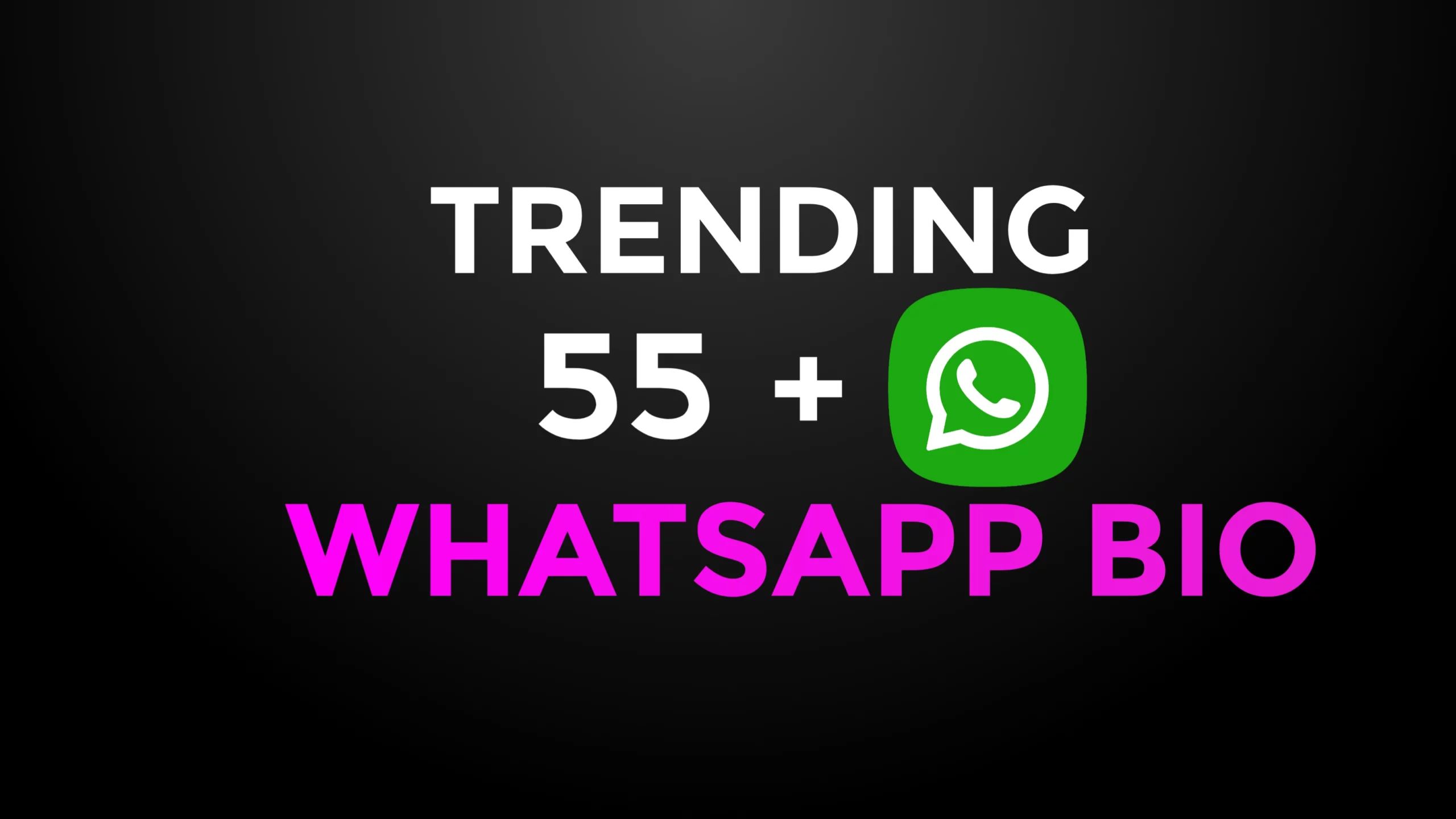 55+ Trending New Bio For Whatsapp Copy And Paste