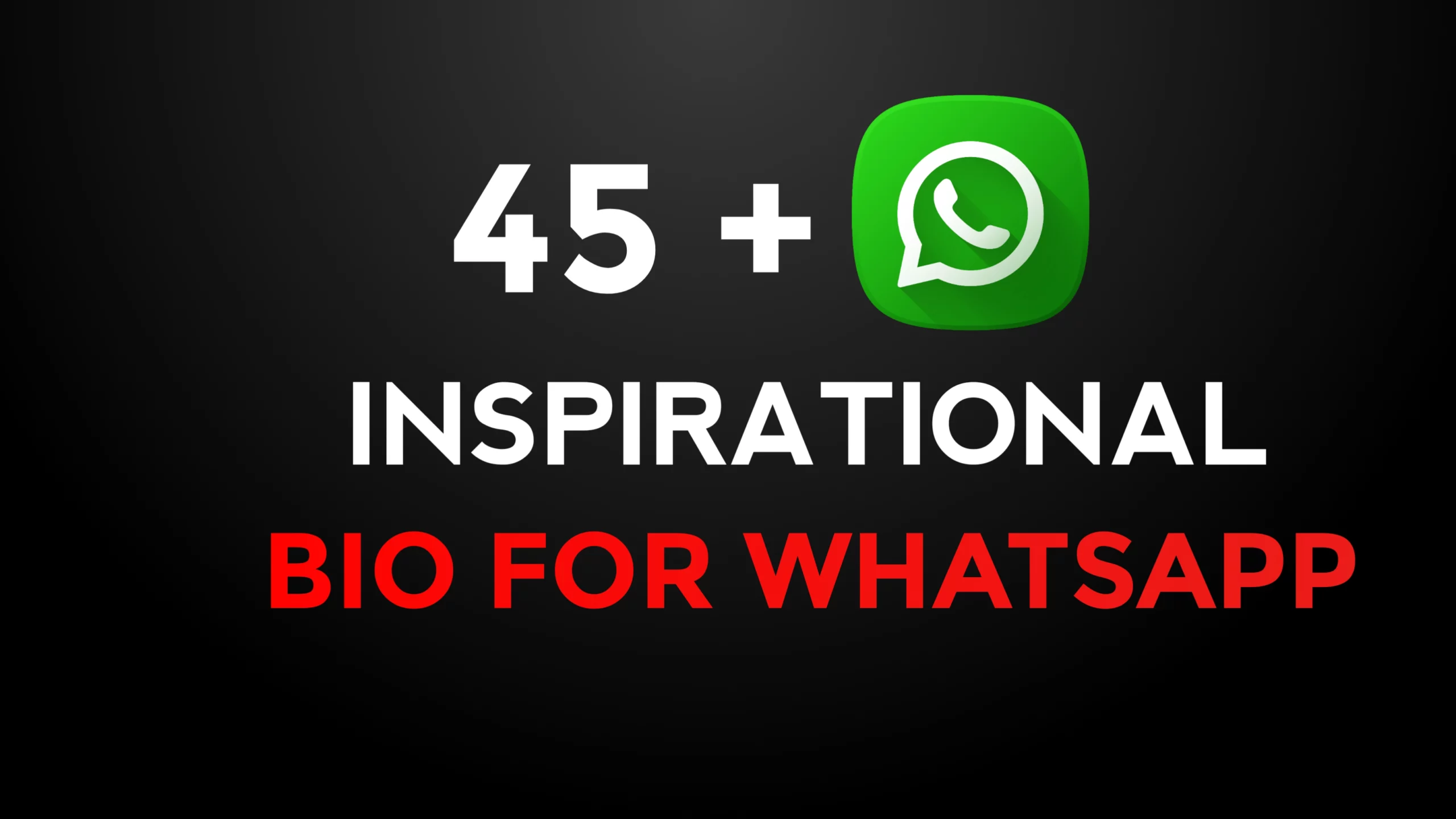 45+ Inspirational Bio For Whatsapp Ideas For Boys And Girls