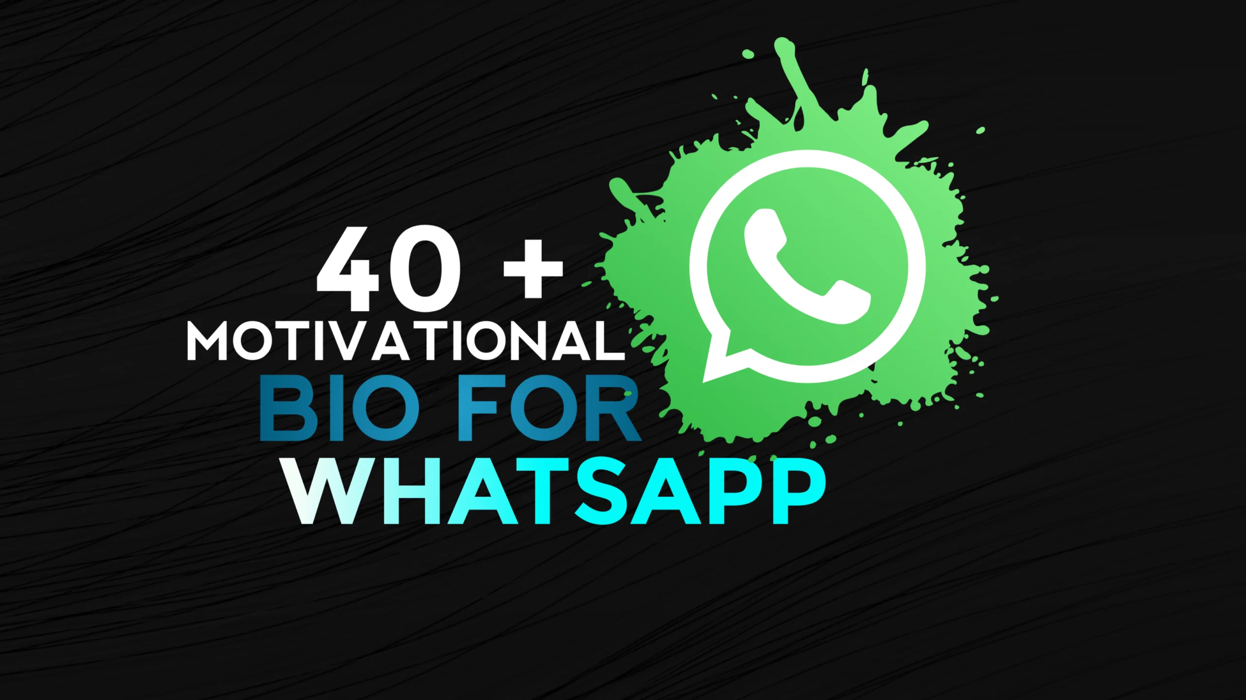 40 Best Motivational Bio For Whatsapp In English
