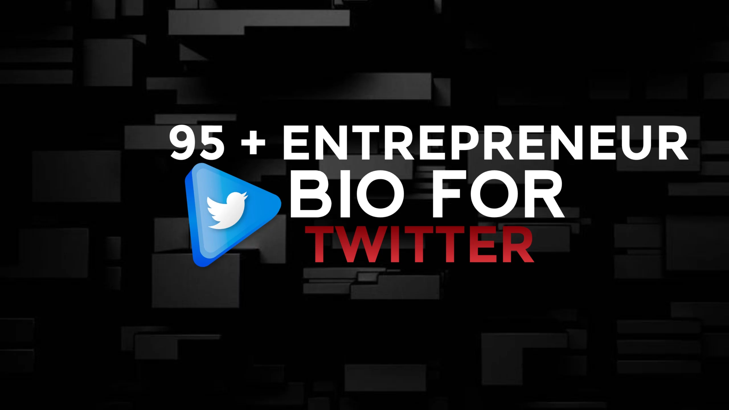 95+ Best Twitter Bio For Entrepreneur Help To Gain Followers