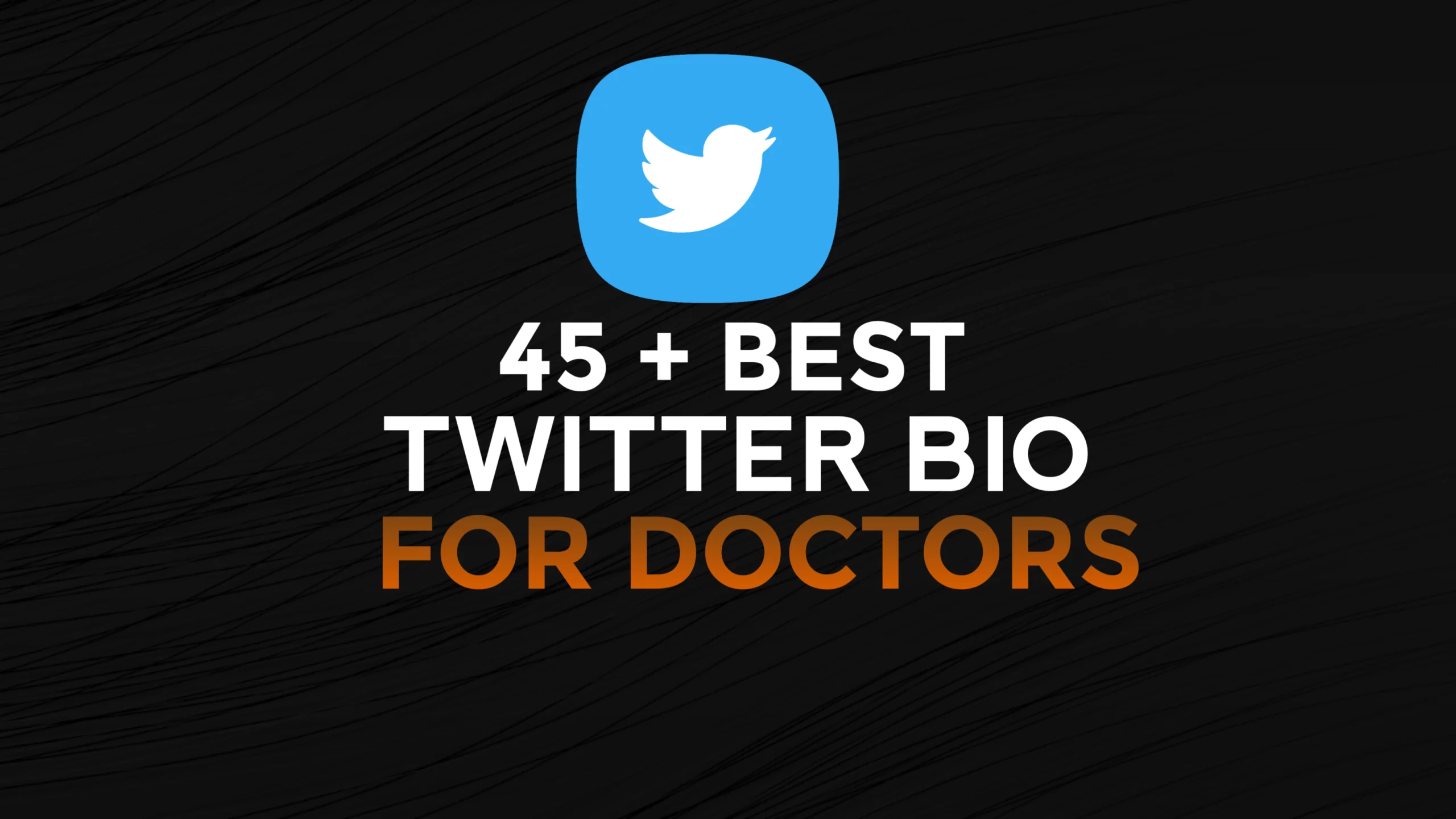 45+ Best Twitter Bio For Doctors Copy And Paste