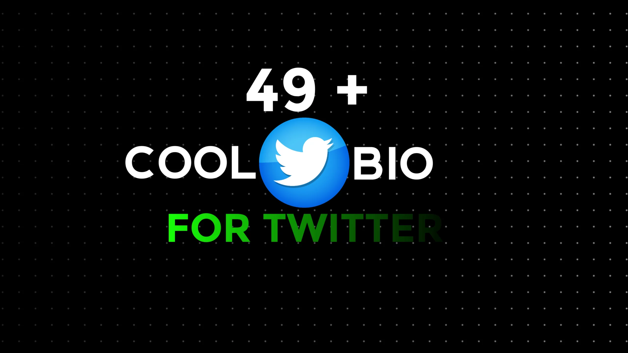 49+ Attractive Cool Bio For Twitter Profile To Gain Followers