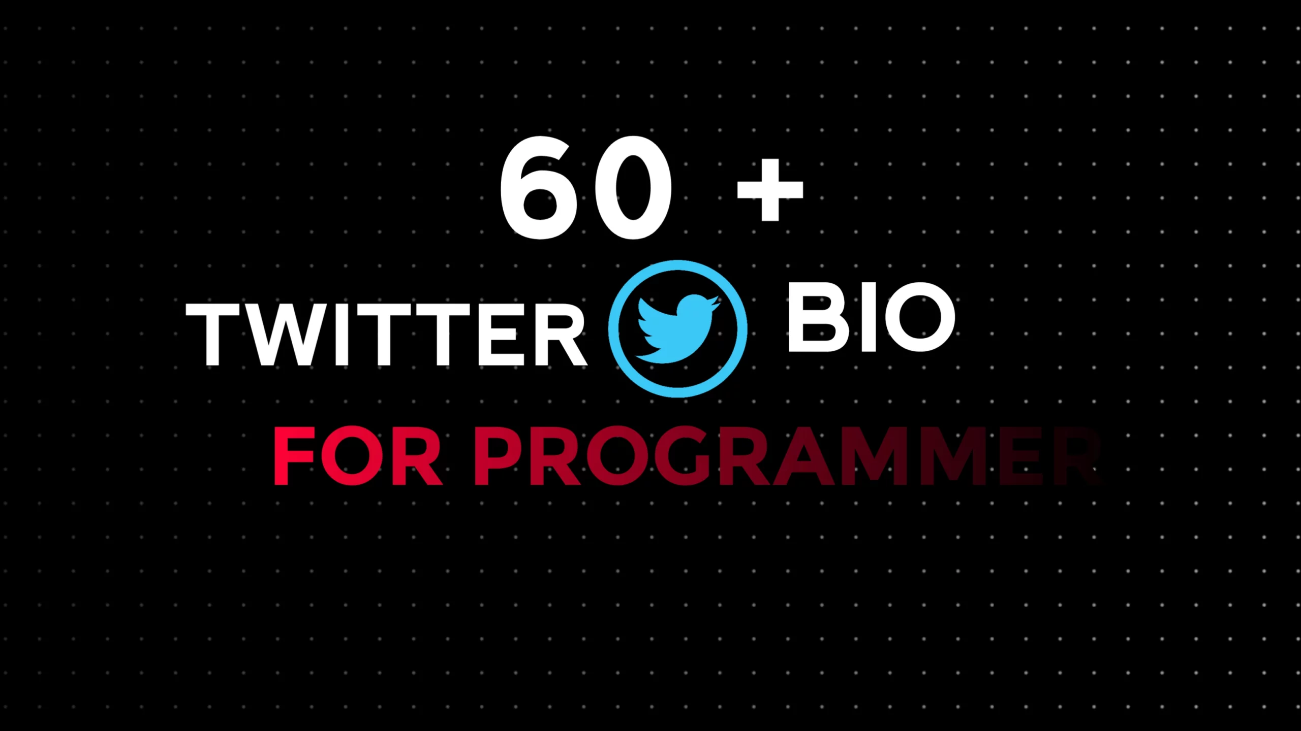 60 Best Twitter Bio For Programmer Copy&Paste