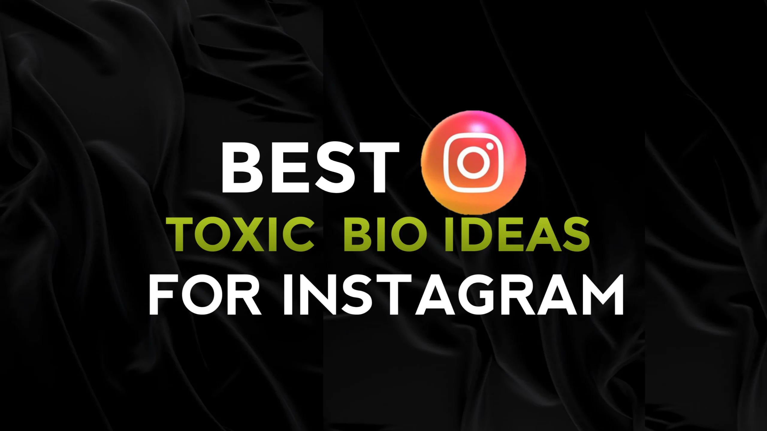 2024 Toxic Bio For Instagram For Girl & Boy|Savage Toxic Bio Instagram