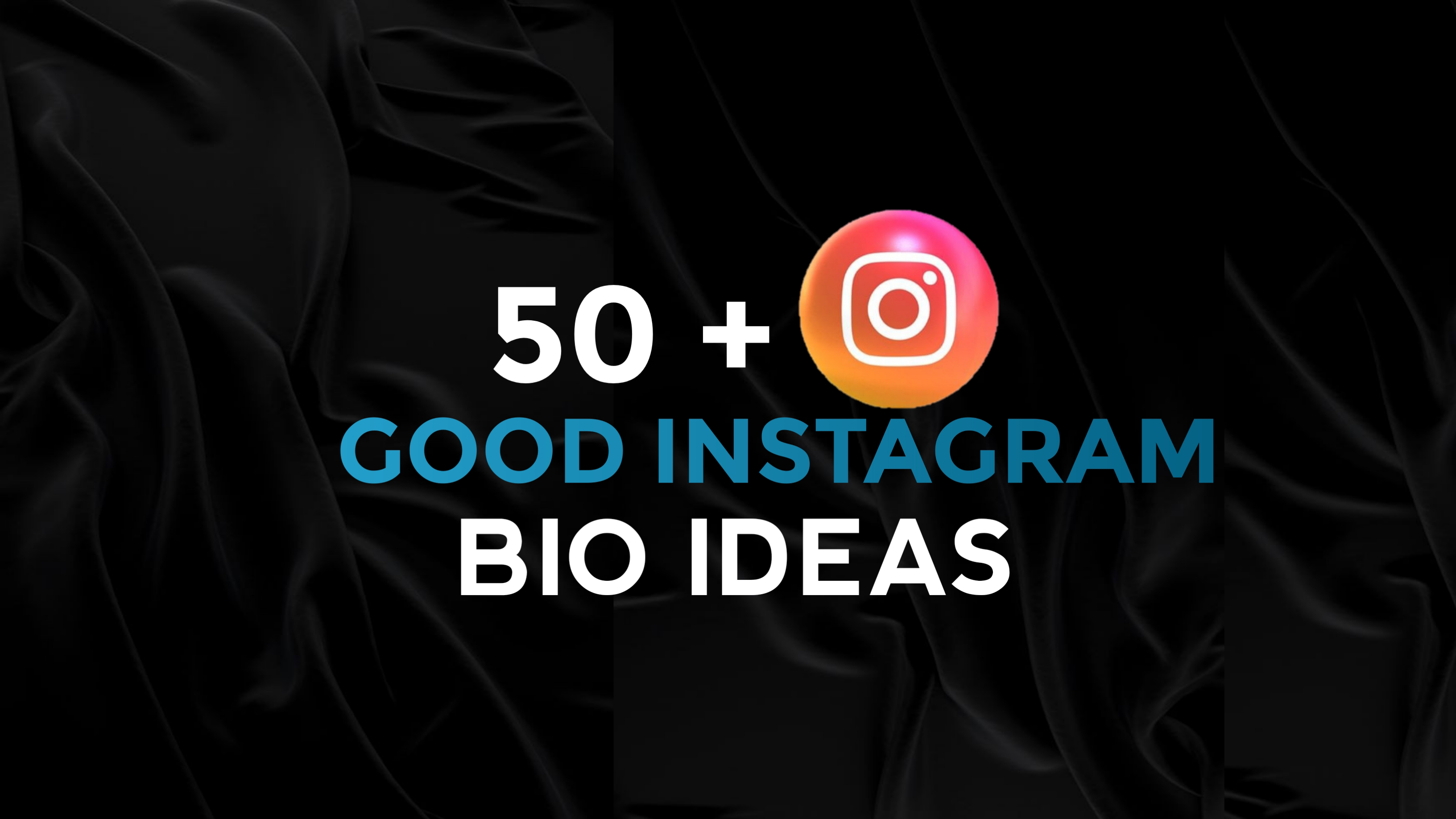 50+ Good Instagram Bios For Bloggers To Increase Follower