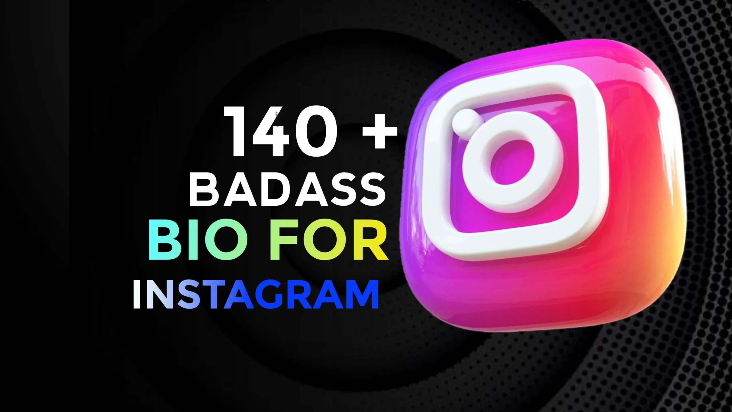 140 + Badass Bio For Instagram For Boy & Girl Copy and Paste