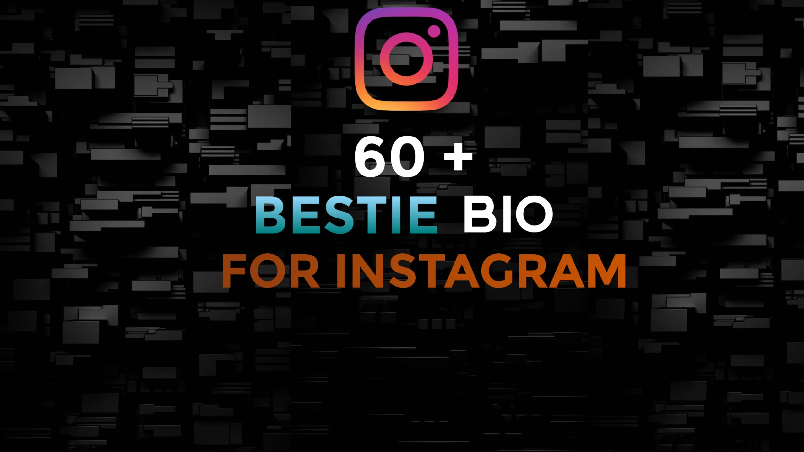 Top 60 Bestie Instagram Bio Ideas For Boys&Girls – NewBioIdea