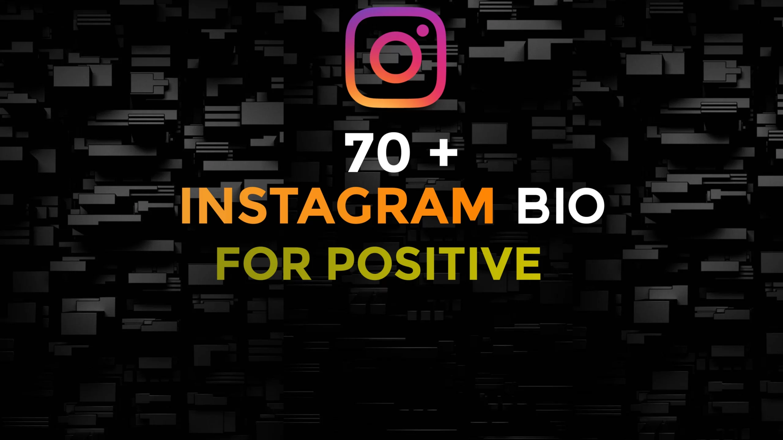 70 Positive Instagram Bio Ideas Example and Template