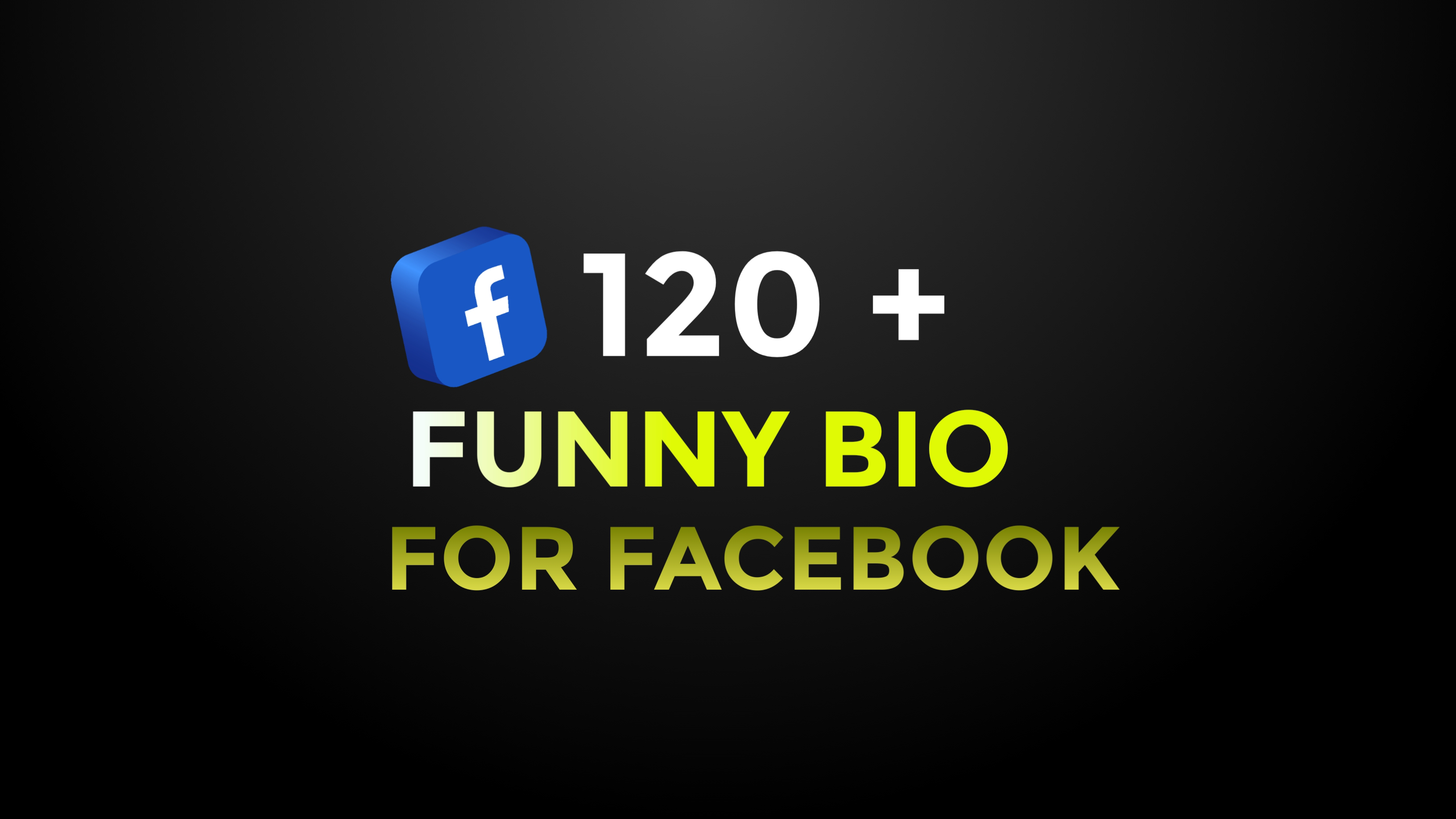 120+ Funny Bio for Facebook – Best FB Bio Funny and Cool