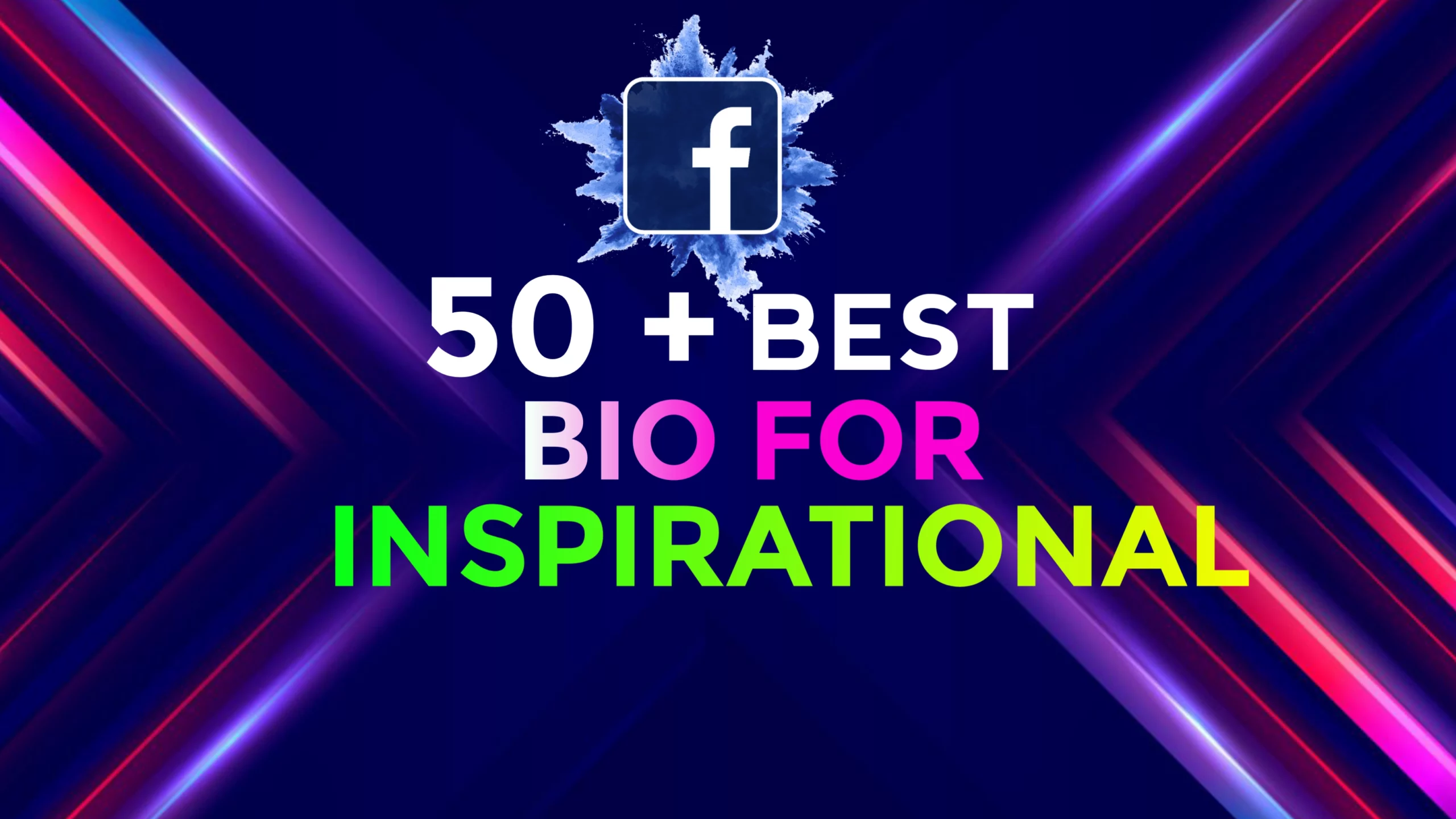 50 Best Inspirational Bio For Fb | Facebook Bio For Girl & Boy