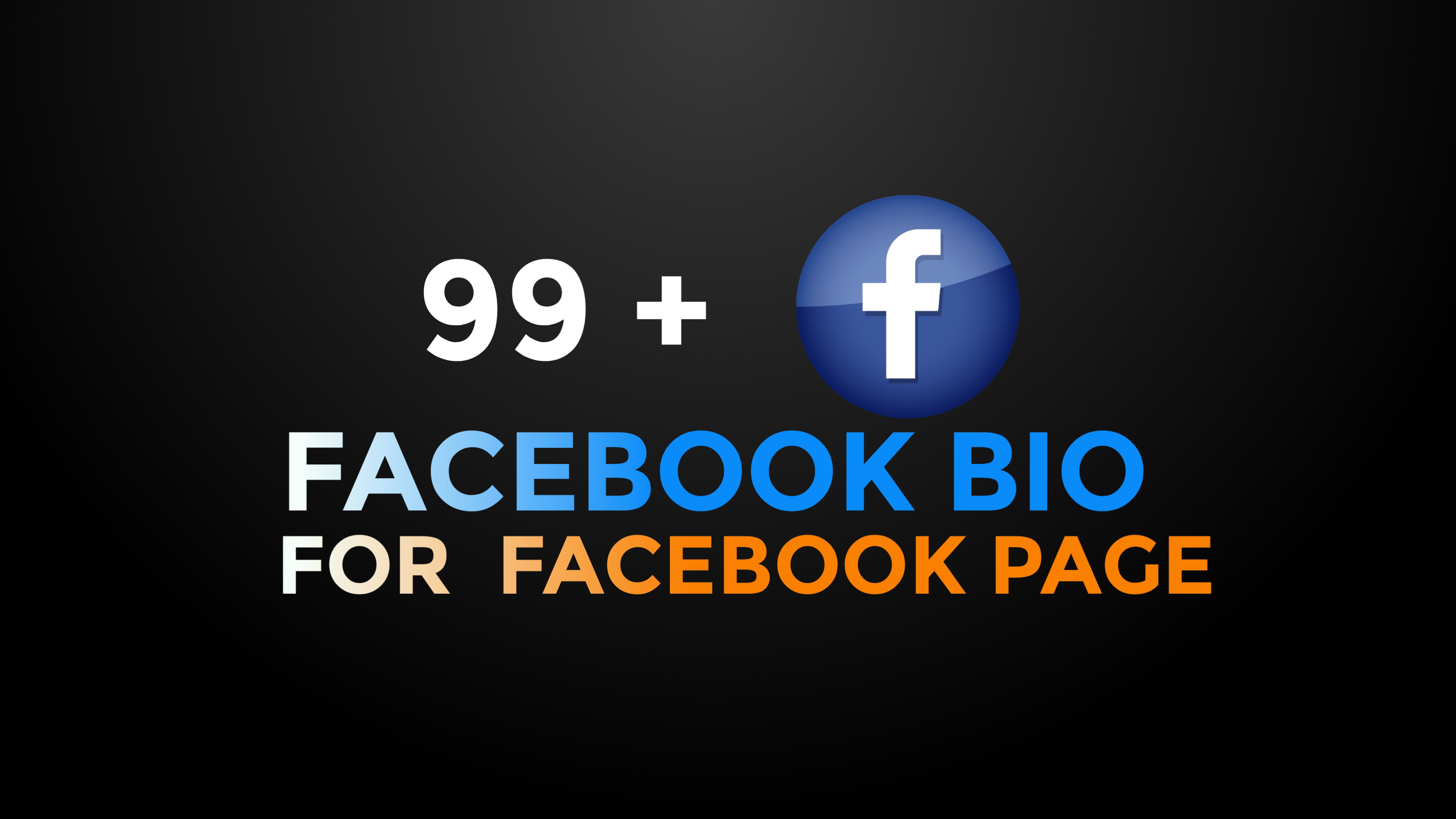99+ Ideas For Facebook Page Bio | Stylish Facebook Page Bio