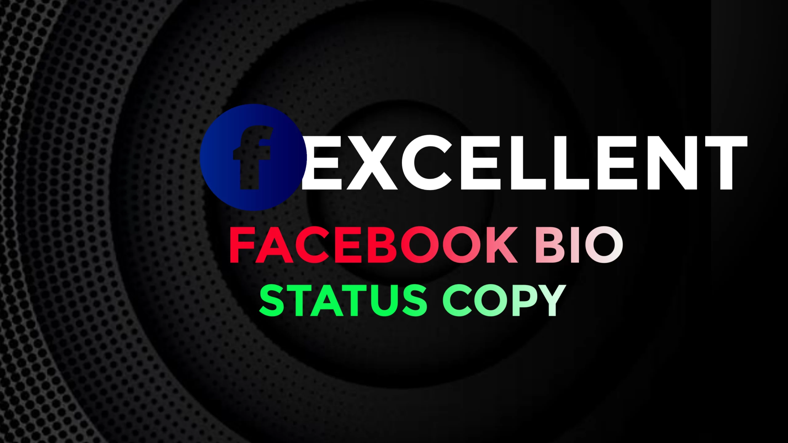 Excellent Facebook Bio Status - Stylish Facebook Bio Status