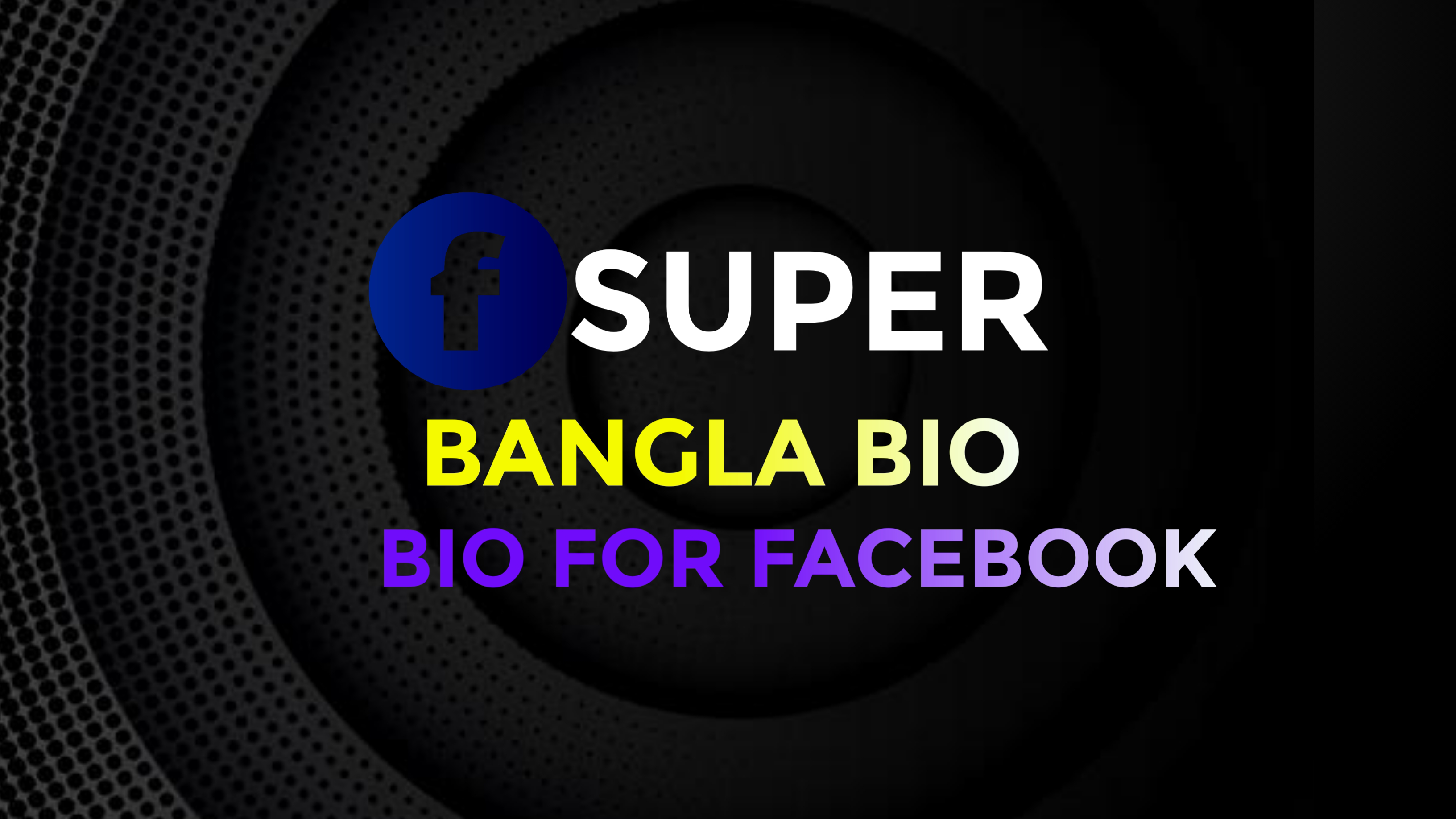 Facebook Bio Bangla&Facebook Bio Bangla Attitude-Bangla Stylish