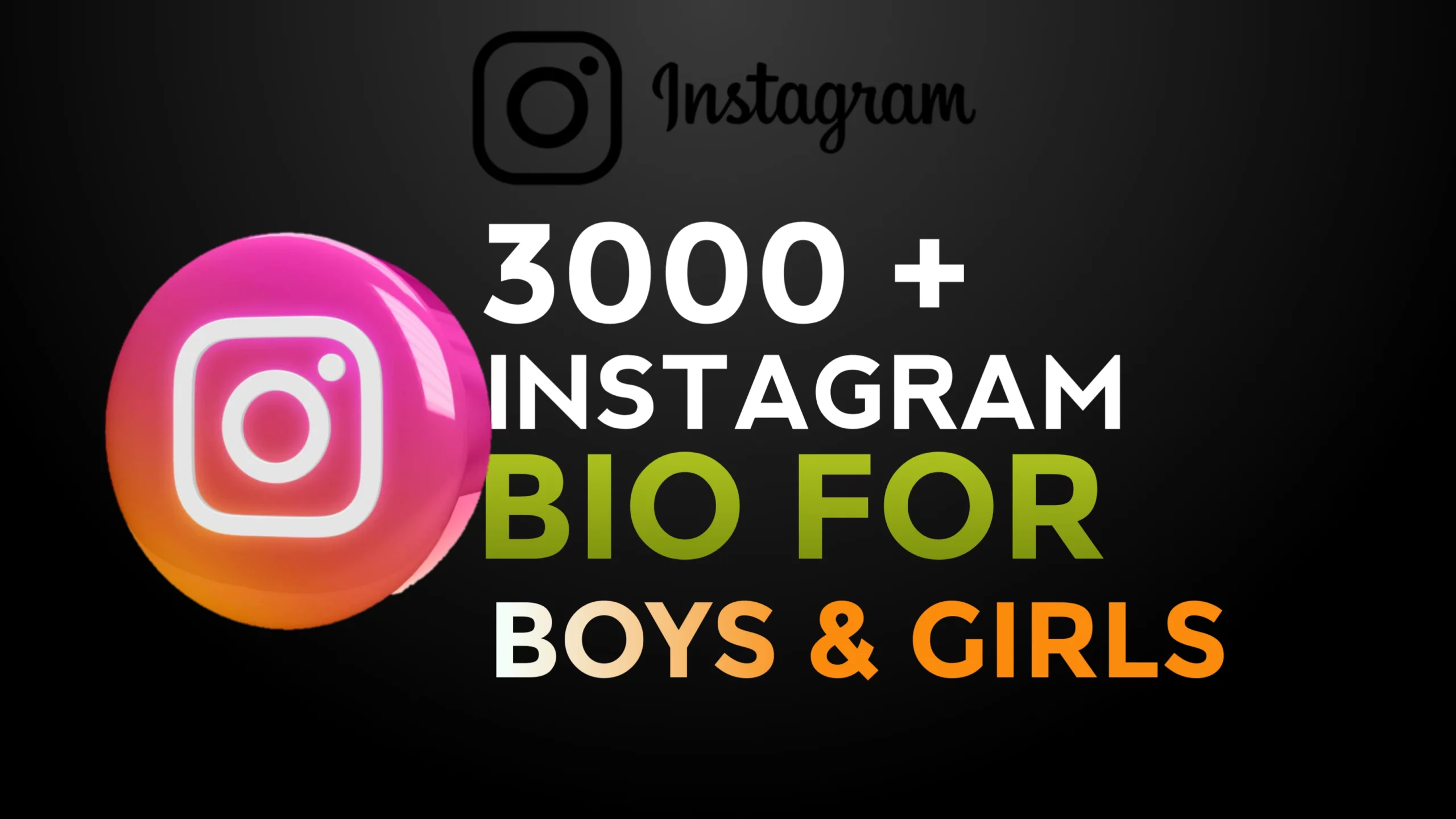 [3000+] Instagram Bio For Boys And Girls 2023 - NewBioIdea