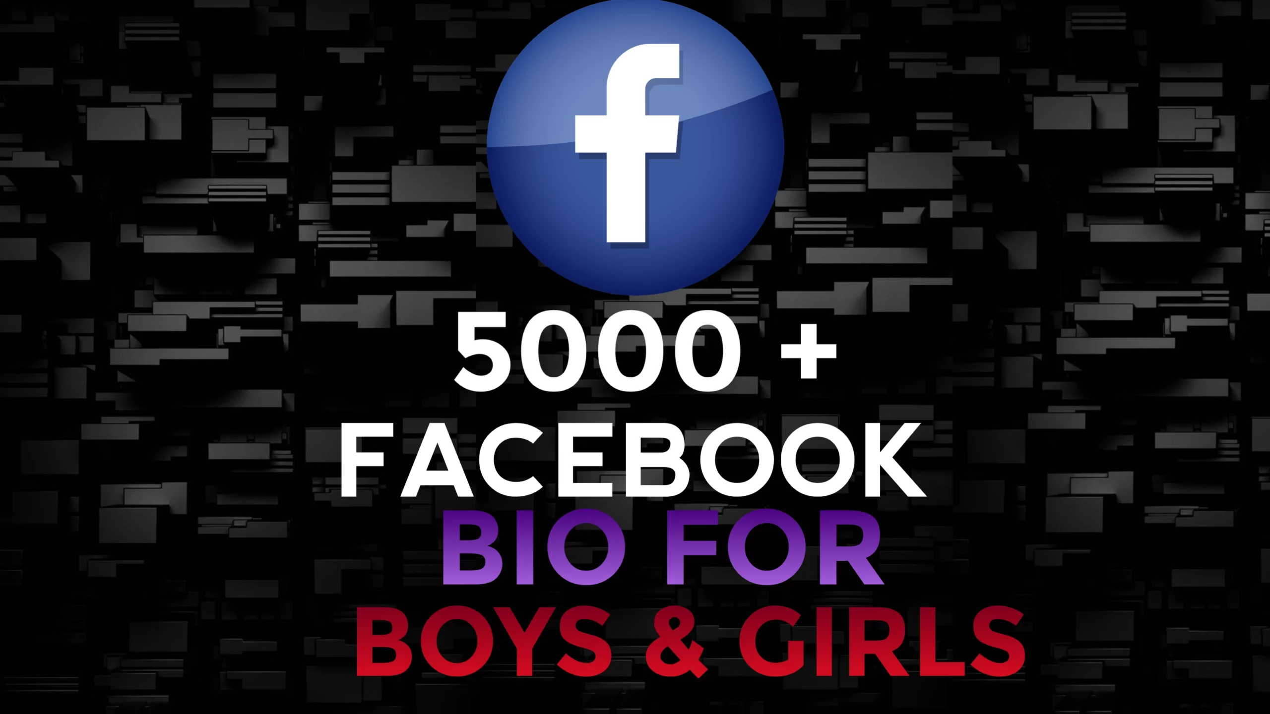 5000 + Facebook Bio For Boys And Girls 2023 - NewBioIdea