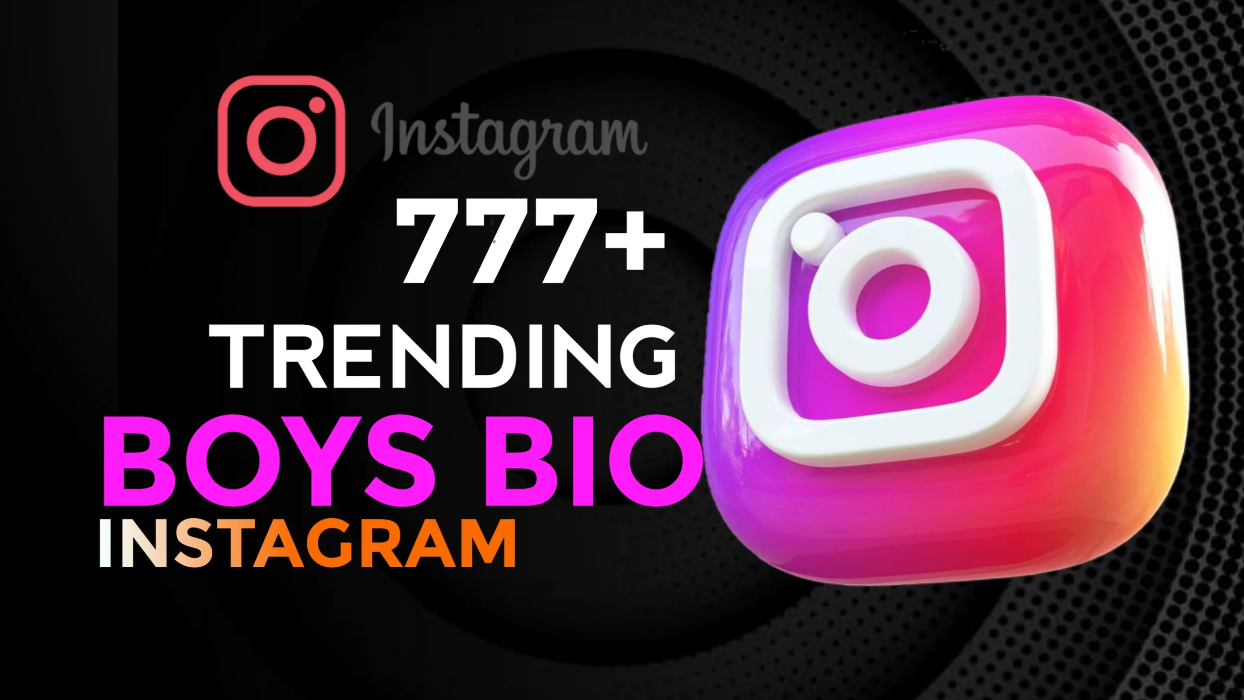 777+ Boys Bio For Instagram 2024 : No One Use This Before