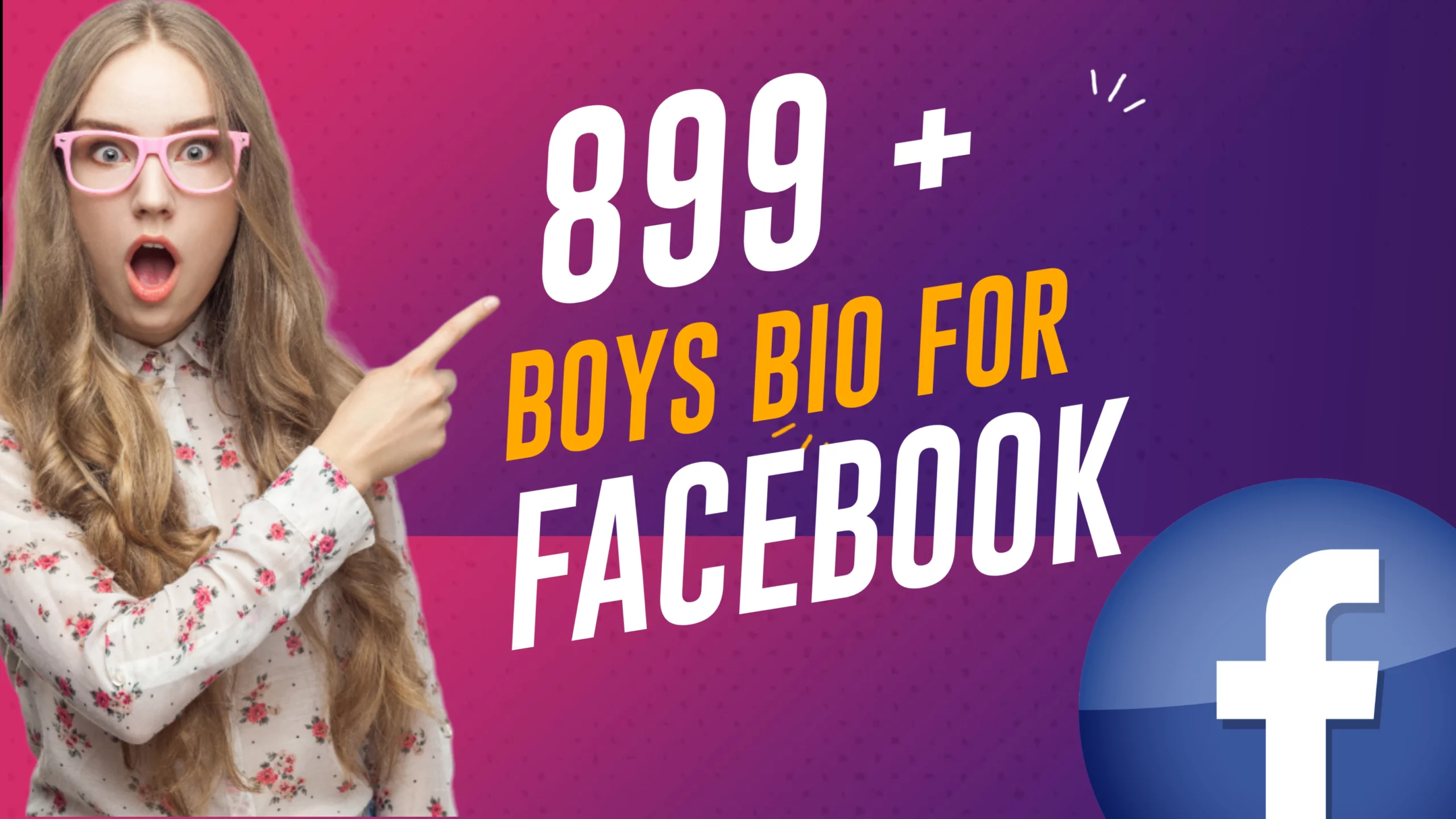 899+ Facebook Bio 2023: Hero Level Facebook Bio For Boys