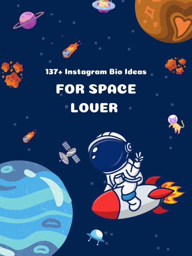 137+ Instagram Bio Ideas For Space Lovers Copy and Paste