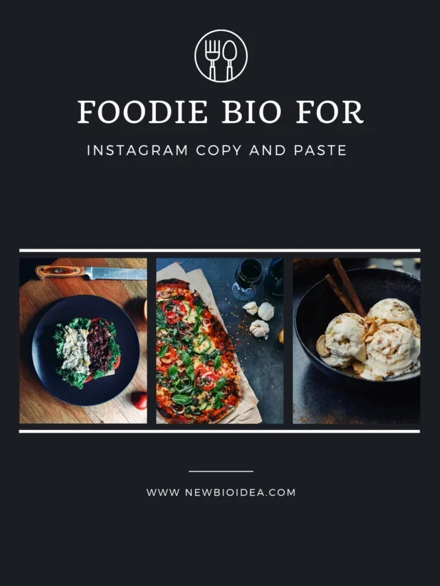 150+ Foodie Bio For Instagram 2023 – NewBioIdea