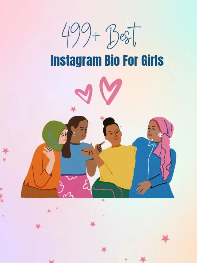 499+ Trending Instagram Bio for Girls 2023 & Attitude Bio For Girls