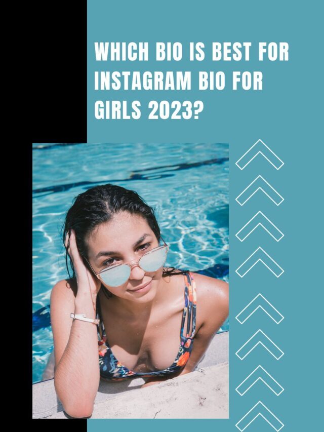 Which Bio is Best For Instagram For Girls 2023?