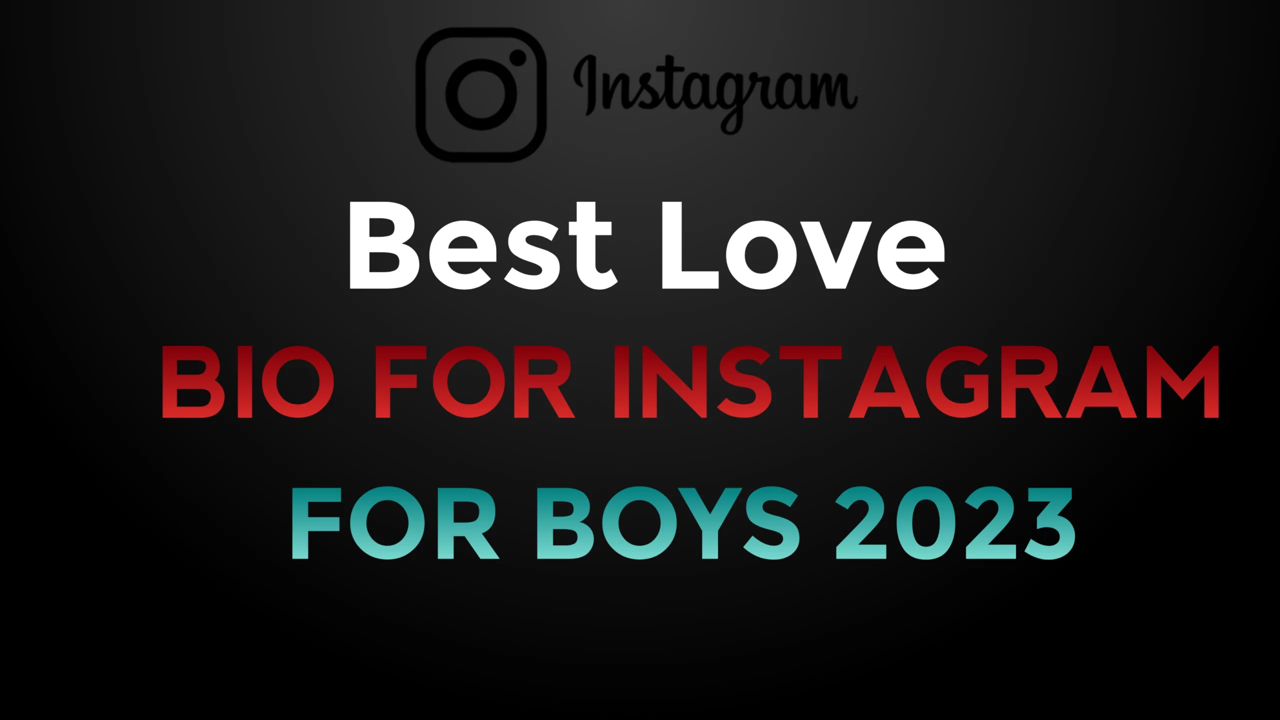 Best Love Bio for Instagram For Boys 2023 - NewBioIdea