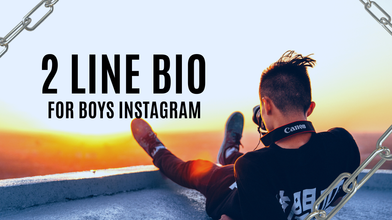 2 Line Bio For Instagram For Boy 2023 - NewBioIdea