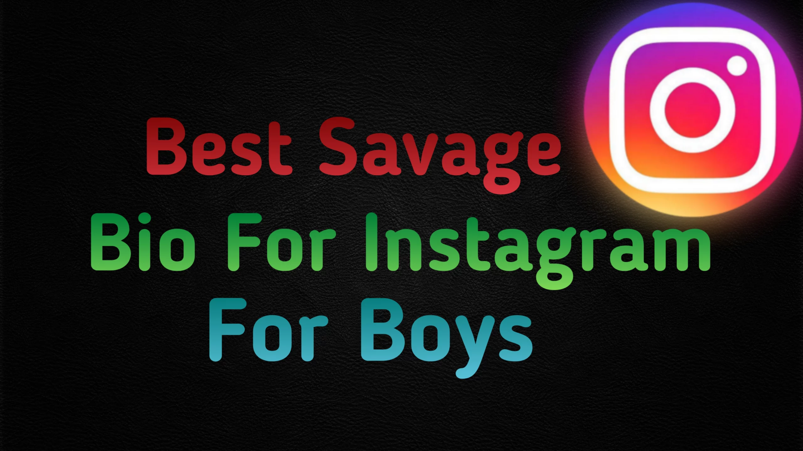 Savage Bio For Instagram For Boy 2023 - NewBioIdea
